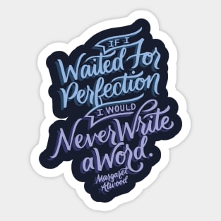 I Would Never Write a Word Sticker